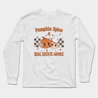 Real Estate Halloween Pumpkin Spice And Real Estate Advice Long Sleeve T-Shirt